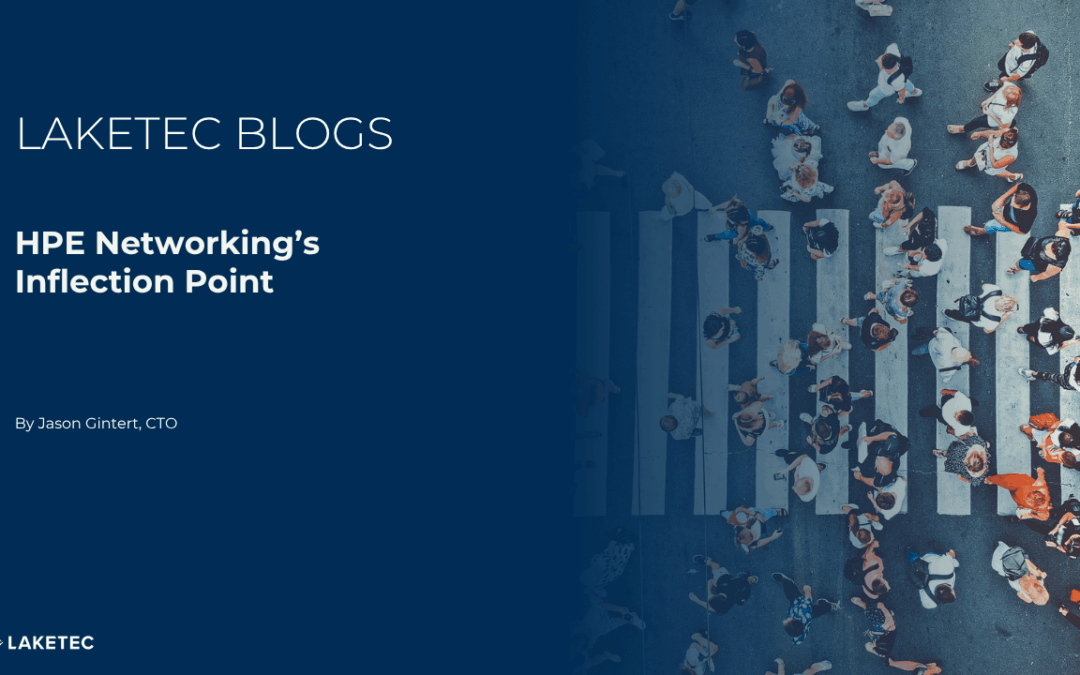 HPE Networking’s Inflection Point