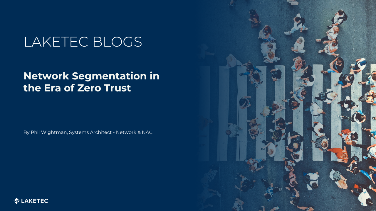 Network Segmentation in the Era of Zero Trust - Laketec
